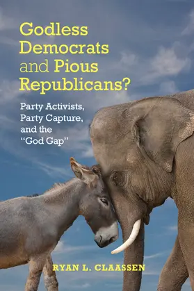 Claassen |  Godless Democrats and Pious Republicans? | Buch |  Sack Fachmedien