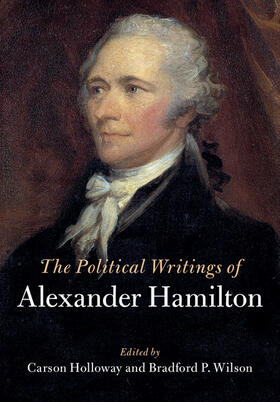 Hamilton / Holloway / Wilson |  The Political Writings of Alexander Hamilton 2 Volume Hardback Set | Buch |  Sack Fachmedien