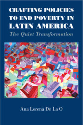 De La O |  Crafting Policies to End Poverty in Latin             America | Buch |  Sack Fachmedien