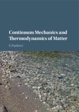 Paolucci |  Continuum Mechanics and Thermodynamics of Matter | Buch |  Sack Fachmedien