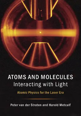 van der Straten / Metcalf |  Atoms and Molecules Interacting with Light | Buch |  Sack Fachmedien