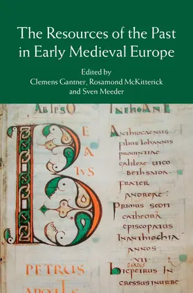 Gantner / McKitterick / Meeder |  The Resources of the Past in Early Medieval Europe | Buch |  Sack Fachmedien