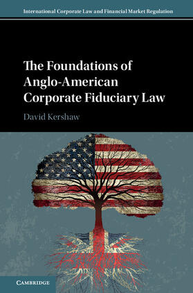 Kershaw | The Foundations of Anglo-American Corporate Fiduciary Law | Buch | 978-1-107-09233-4 | sack.de