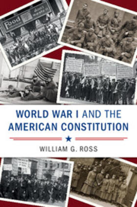Ross |  World War I and the American Constitution | Buch |  Sack Fachmedien