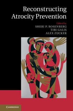 Galis / Rosenberg / Zucker |  Reconstructing Atrocity Prevention | Buch |  Sack Fachmedien