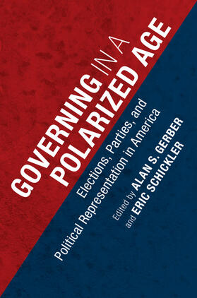 Gerber / Schickler |  Governing in a Polarized Age | Buch |  Sack Fachmedien