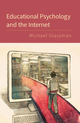 Glassman |  Educational Psychology and the Internet | Buch |  Sack Fachmedien