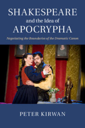 Kirwan |  Shakespeare and the Idea of Apocrypha | Buch |  Sack Fachmedien
