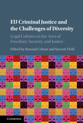 Colson / Field |  EU Criminal Justice and the Challenges of Diversity | Buch |  Sack Fachmedien