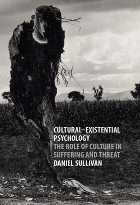 Sullivan |  Cultural-Existential Psychology | Buch |  Sack Fachmedien