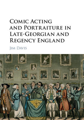 Davis |  Comic Acting and Portraiture in Late-Georgian and Regency England | Buch |  Sack Fachmedien