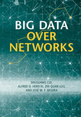 Cui / Hero III / Hero |  Big Data Over Networks | Buch |  Sack Fachmedien