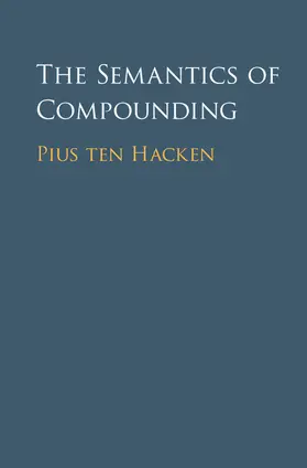 ten Hacken |  The Semantics of Compounding | Buch |  Sack Fachmedien