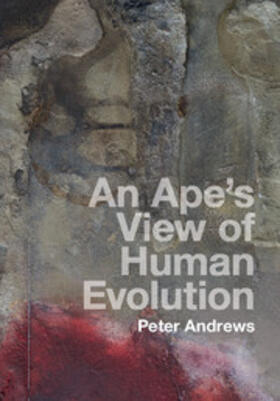 Andrews |  An Ape's View of Human Evolution | Buch |  Sack Fachmedien