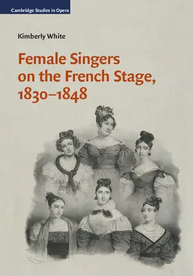 White |  Female Singers on the French Stage, 1830-1848 | Buch |  Sack Fachmedien