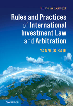 Radi |  Rules and Practices of International Investment Law and Arbitration | Buch |  Sack Fachmedien