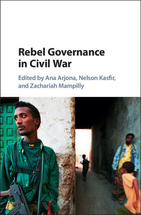 Arjona / Kasfir / Mampilly |  Rebel Governance in Civil War | Buch |  Sack Fachmedien