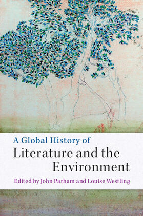 Parham / Westling |  A Global History of Literature and the Environment | Buch |  Sack Fachmedien