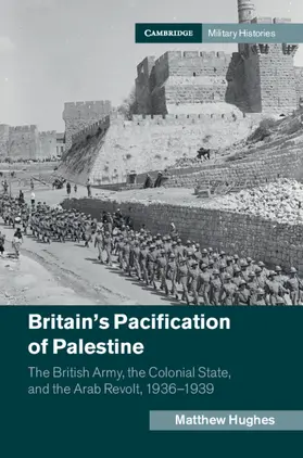 Hughes |  Britain's Pacification of Palestine | Buch |  Sack Fachmedien