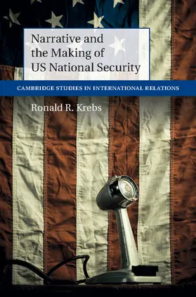 Krebs | Narrative and the Making of US National Security | Buch | 978-1-107-10395-5 | sack.de