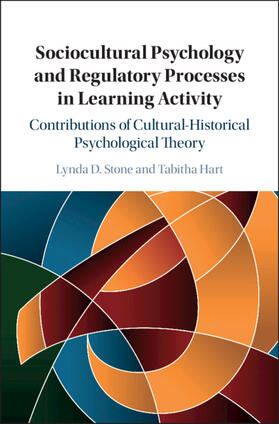 Stone / Hart |  Sociocultural Psychology and Regulatory Processes in Learning Activity | Buch |  Sack Fachmedien