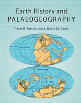 Torsvik / Cocks |  Earth History and Palaeogeography | Buch |  Sack Fachmedien