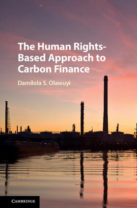 Olawuyi |  The Human Rights-Based Approach to Carbon Finance | Buch |  Sack Fachmedien