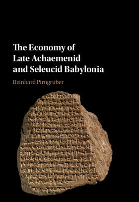 Pirngruber |  The Economy of Late Achaemenid and Seleucid Babylonia | Buch |  Sack Fachmedien