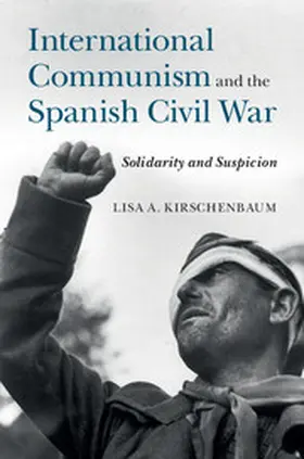 Kirschenbaum |  International Communism and the Spanish Civil War | Buch |  Sack Fachmedien