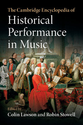 Lawson / Stowell |  The Cambridge Encyclopedia of Historical Performance in             Music | Buch |  Sack Fachmedien