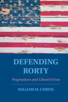 Curtis |  Defending Rorty | Buch |  Sack Fachmedien