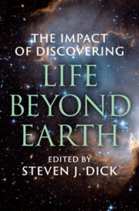 Dick |  The Impact of Discovering Life Beyond Earth | Buch |  Sack Fachmedien