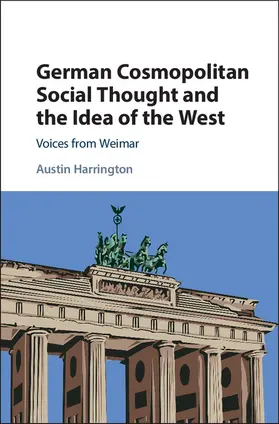 Harrington |  German Cosmopolitan Social Thought and the Idea of the West | Buch |  Sack Fachmedien