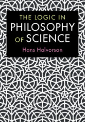 Halvorson |  The Logic in Philosophy of Science | Buch |  Sack Fachmedien