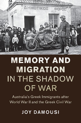 Damousi |  Memory and Migration in the Shadow of War | Buch |  Sack Fachmedien