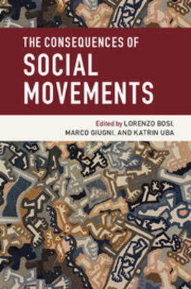 Bosi / Giugni / Uba |  The Consequences of Social Movements | Buch |  Sack Fachmedien