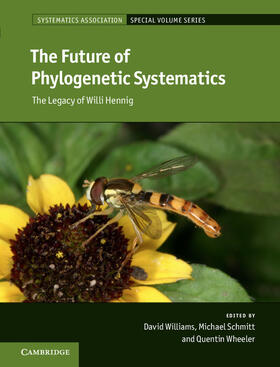 Williams / Schmitt / Wheeler |  The Future of Phylogenetic Systematics | Buch |  Sack Fachmedien