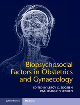 Edozien / O'Brien |  Biopsychosocial Factors in Obstetrics and Gynaecology | Buch |  Sack Fachmedien