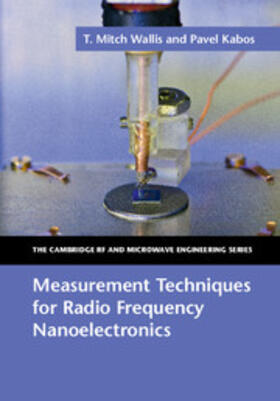 Wallis / Kabos |  Measurement Techniques for Radio Frequency Nanoelectronics | Buch |  Sack Fachmedien