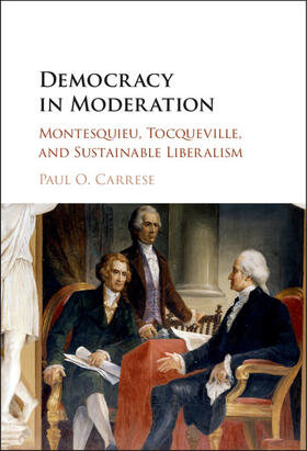 Carrese |  Democracy in Moderation | Buch |  Sack Fachmedien