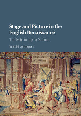 Astington |  Stage and Picture in the English Renaissance | Buch |  Sack Fachmedien