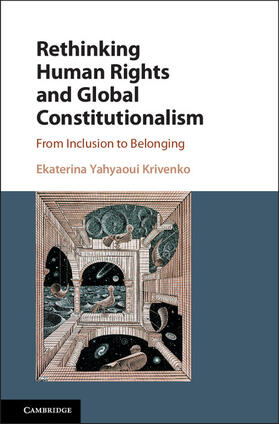 Yahyaoui Krivenko |  Rethinking Human Rights and Global Constitutionalism | Buch |  Sack Fachmedien