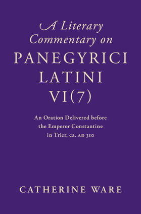 Ware |  A Literary Commentary on Panegyrici Latini Vi(7) | Buch |  Sack Fachmedien