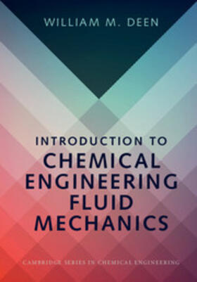 Deen |  Introduction to Chemical Engineering Fluid Mechanics | Buch |  Sack Fachmedien