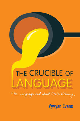 Evans |  The Crucible of Language | Buch |  Sack Fachmedien