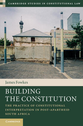 Fowkes |  Building the Constitution | Buch |  Sack Fachmedien