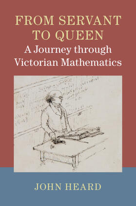 Heard |  From Servant to Queen: A Journey Through Victorian Mathematics | Buch |  Sack Fachmedien