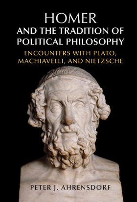 Ahrensdorf |  Homer and the Tradition of Political Philosophy | Buch |  Sack Fachmedien