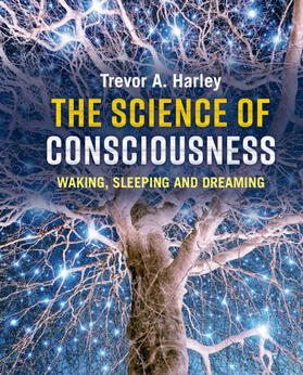 Harley |  The Science of Consciousness | Buch |  Sack Fachmedien