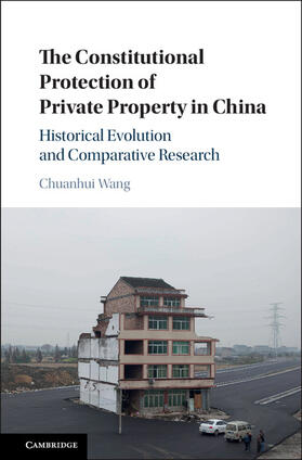 Wang |  The Constitutional Protection of Private Property in China | Buch |  Sack Fachmedien